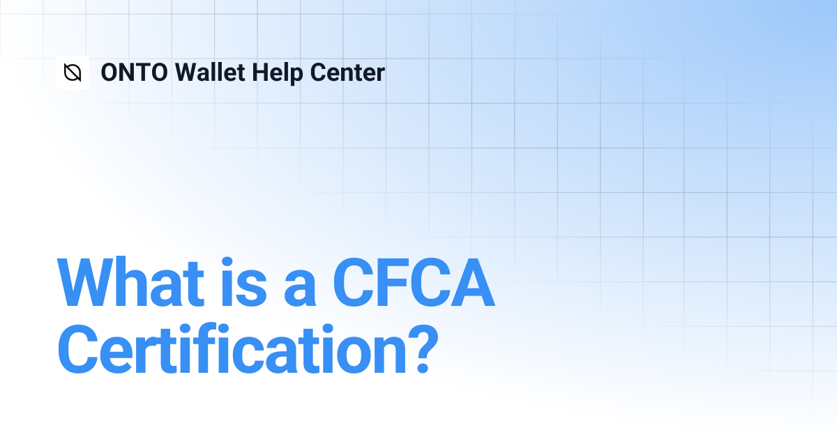 What is a CFCA Certification? | ONTO Wallet Help Center
