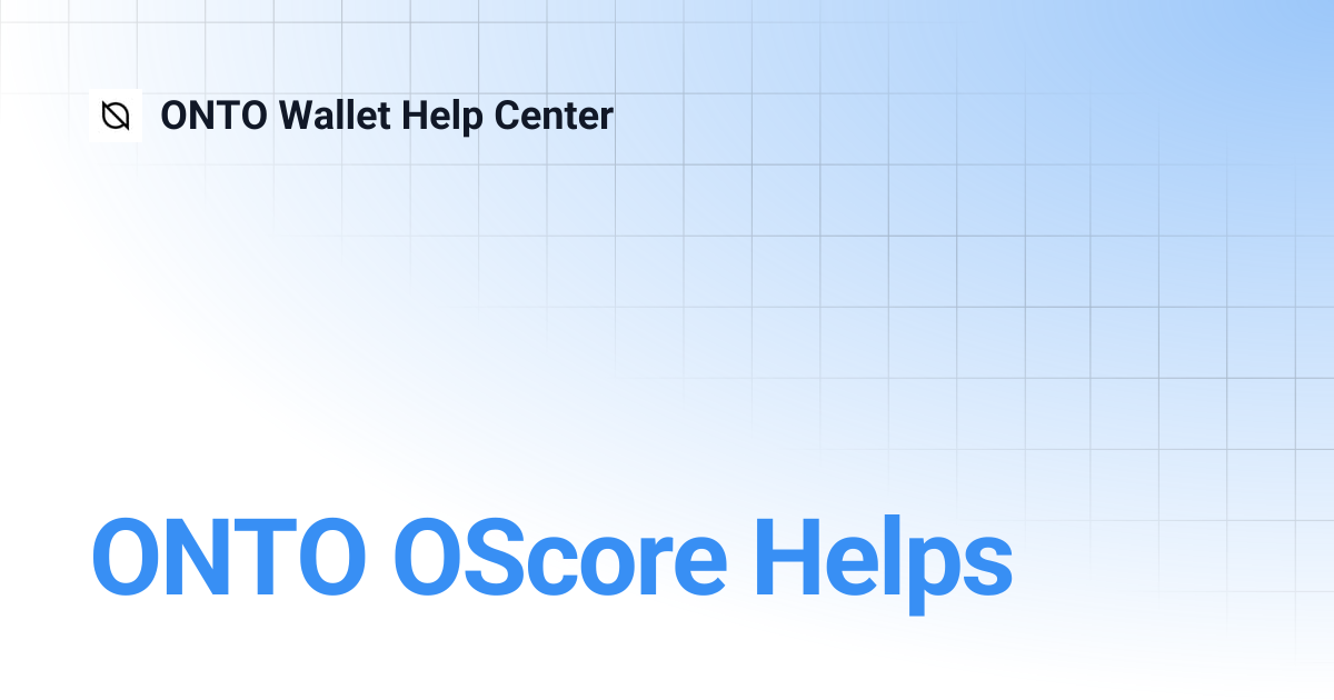 ONTO OScore Helps | ONTO Wallet Help Center